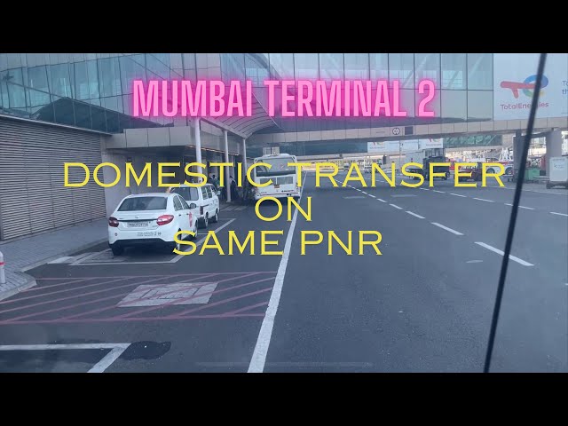Domestic  transfer at Mumbai T 2 on same PNR | CSMIA | Terminal 2 transfer