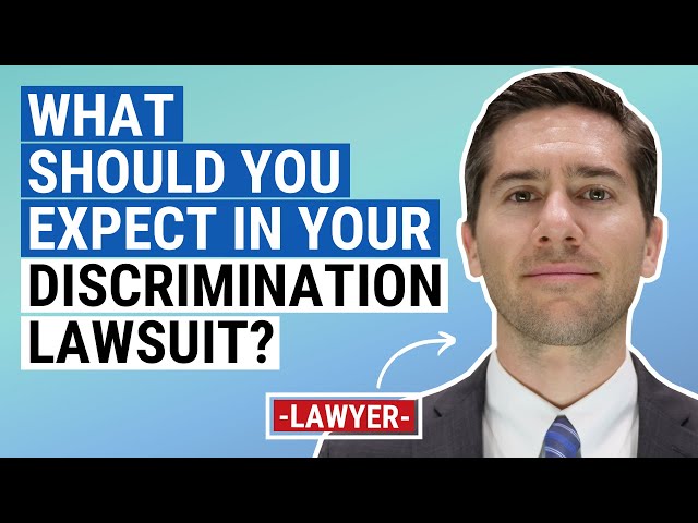 What to Expect in a Discrimination Lawsuit