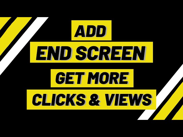 End Screen: How to Add End Screen on YouTube Video to Get More Clicks and Views! (2020)