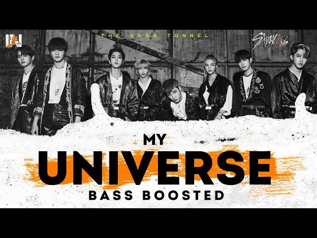 Stray Kids - My Universe [REVERB BASS BOOSTED]