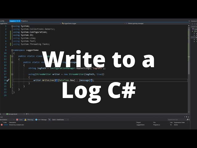 How To Create a Simple Log Writer in C# with also using the App Config File - C# Tutorial