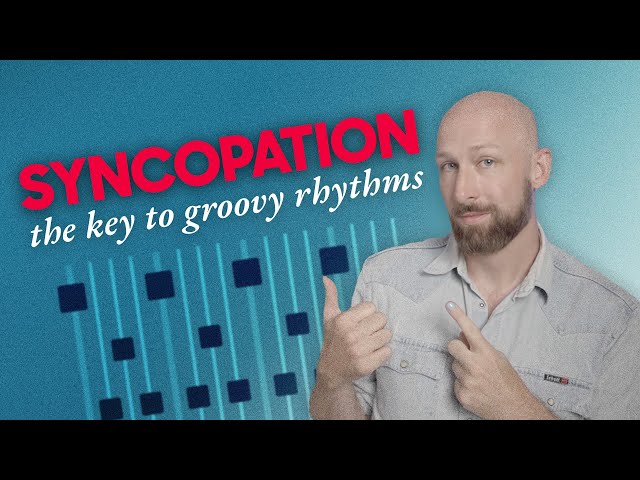 Syncopation - the key to groovy rhythms