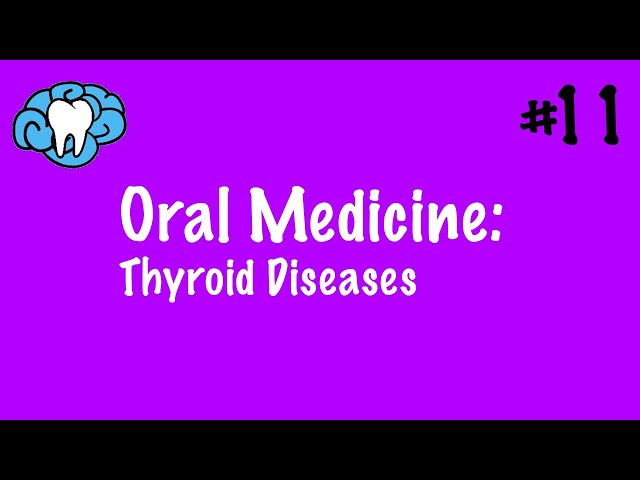 Oral Medicine | Thyroid Diseases | INBDE