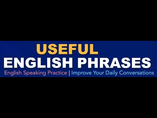 English Phrases For Beginners/Most Common English Phrases/English Lesson/English Speaking Practice
