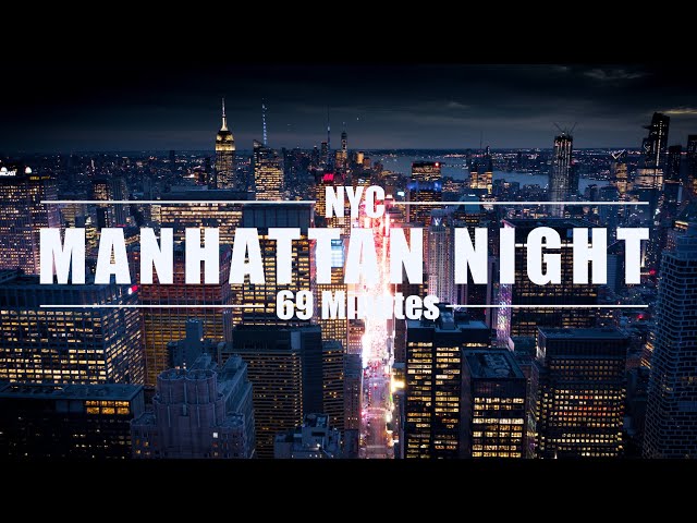 69+ Minutes Manhattan Night Drone
