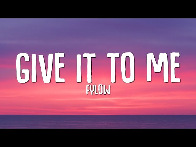 Give It To Me (Sped Up Tiktok Remix) - FYLOW