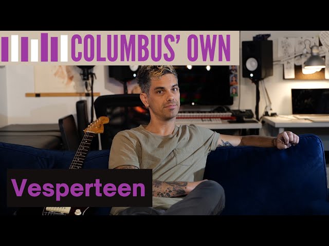 Columbus' Own sits down with Vesperteen
