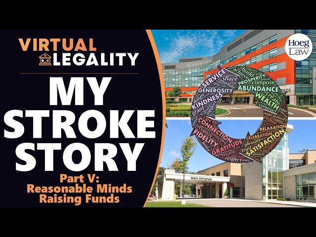 My Stroke Story | PART V - Reasonable Minds Raising Funds (VL Extra)