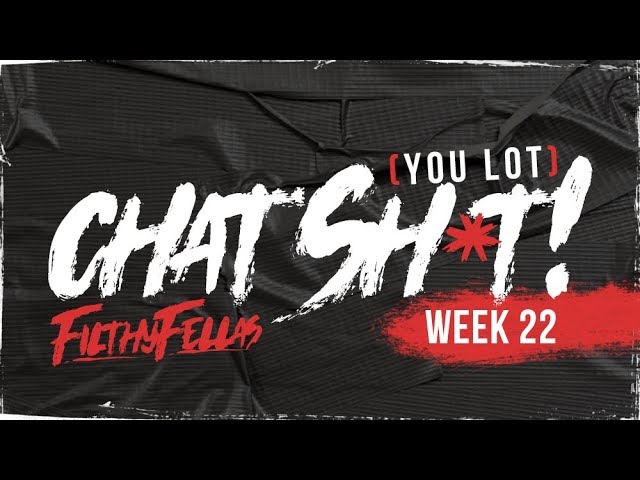 [You Lot] Chat Sh*t! Wakanda Mad Ting Is This? - Week 22 #FilthyFellas