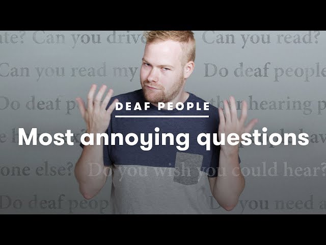 Deaf People Tell Us Which Questions Annoy Them the Most | Deaf People Tell | Cut