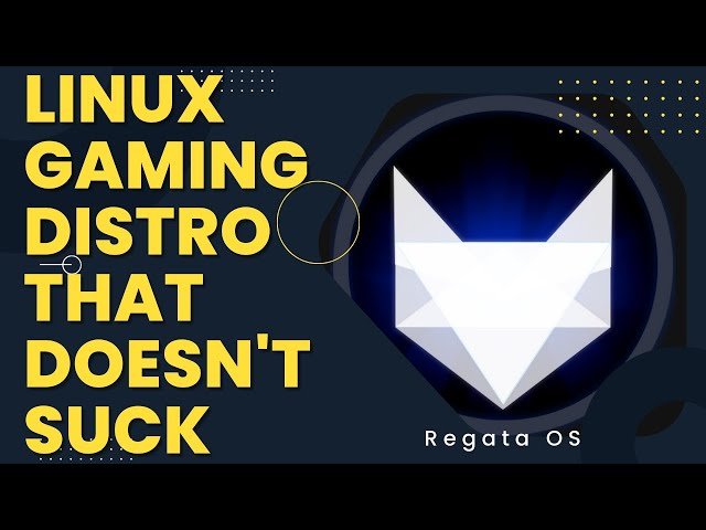 Linux Gaming Doesn’t Have To SUCK | Regata OS