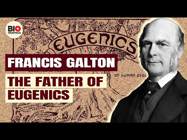 Francis Galton: The Man Who Invented Eugenics