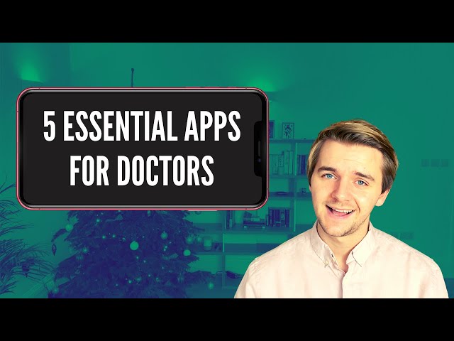5 Essential Apps All Doctors Need to Download