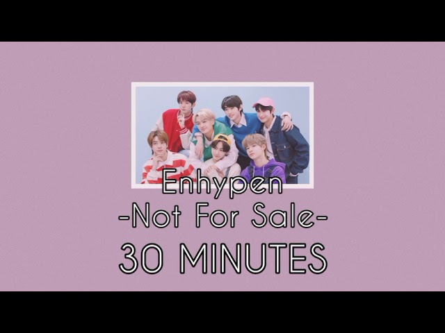 Enhypen - Not For Sale (30 Minutes Loop Song)