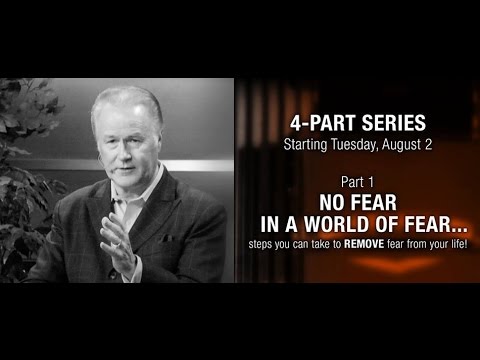 Four Part Series - No Fear in a World of Fear