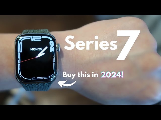 Why Apple Watch 7 is STILL worth it in 2024