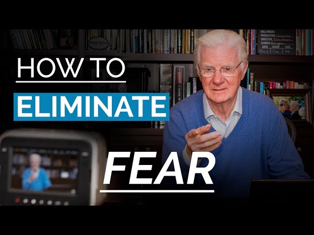 Eliminate FEAR From Your Life | Bob Proctor