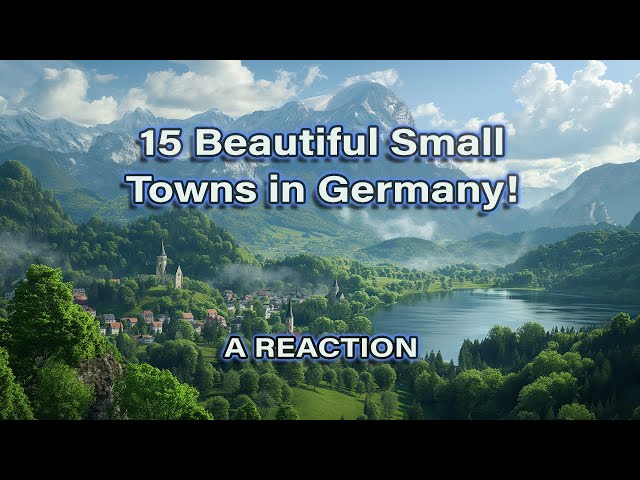 US American REACTS - 15 Beautiful Small Towns in Germany