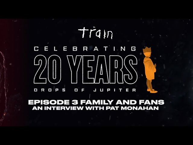 Celebrating 20 Years Of Drops of Jupiter - Episode 3: Family and Fans