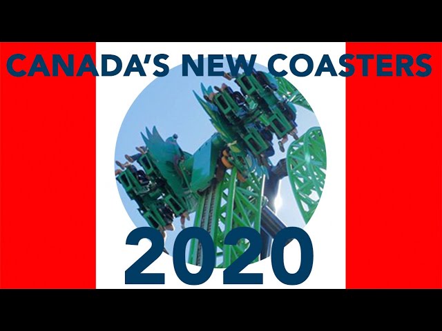 The New Roller Coasters in Canada 2020