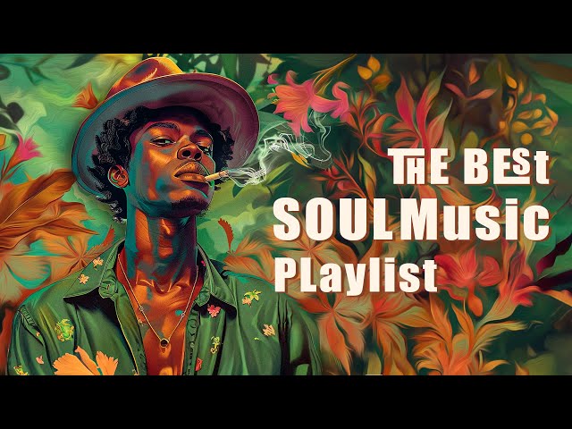 Soul music | You're not alone with yourself - The best soul music playlist