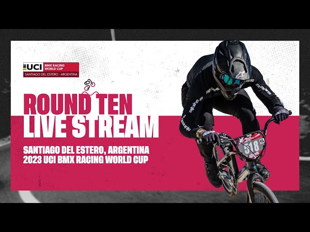 LIVE - Round Ten | 2023 UCI BMX Racing World Cup