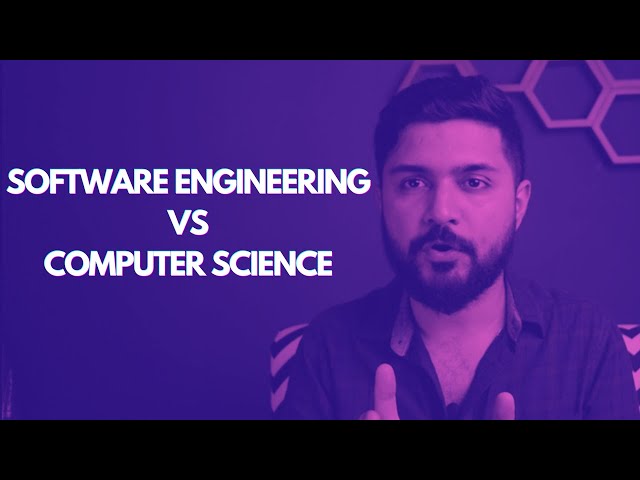 Software Engineering VS Computer Science | What should you pick?