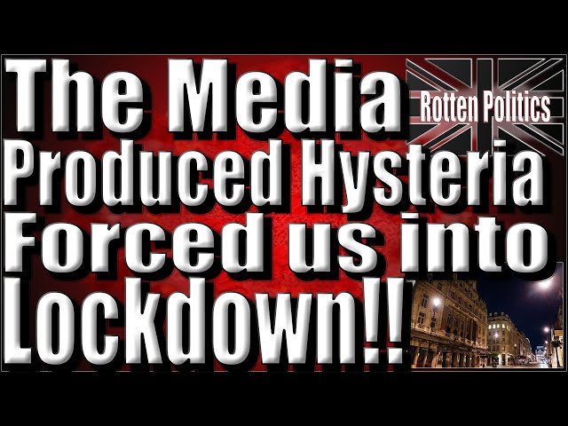 Media produced hysteria forced us into lockdown says Trevor Kavanagh!!