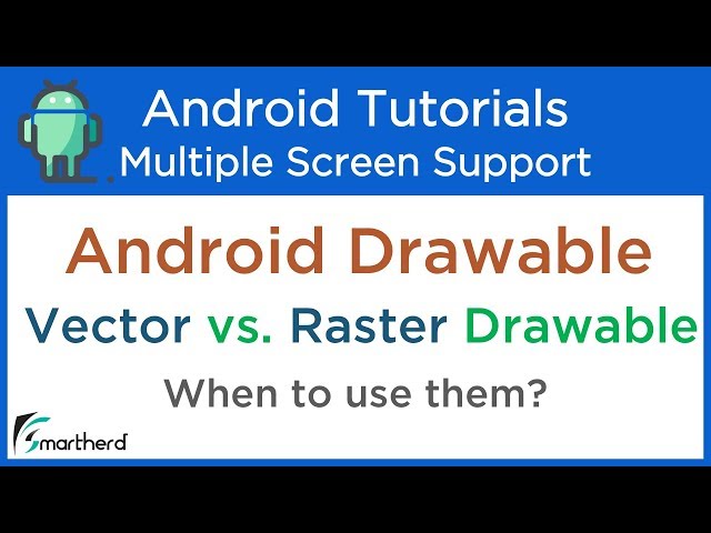 What is Drawable in Android? Raster vs. Vector Drawable. Multiple Screen Support Tutorial #3.2