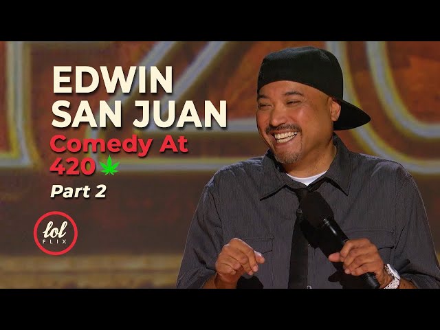 Edwin San Juan • Tommy Chong Comedy At 420 • Part 2 | LOLflix