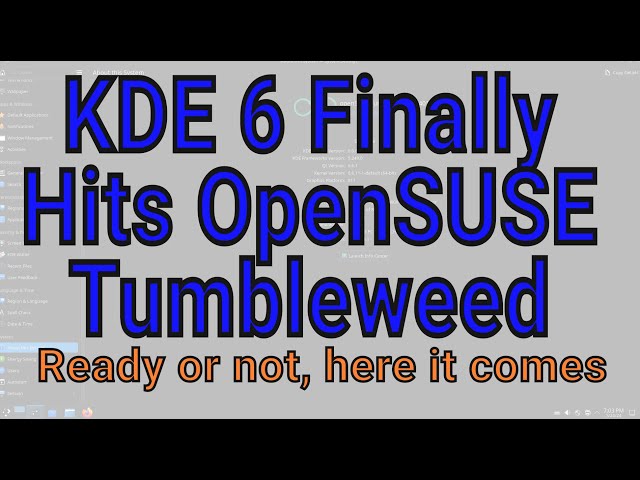 KDE 6 has landed in OpenSUSE Tumbleweed. Ready or not, here it comes
