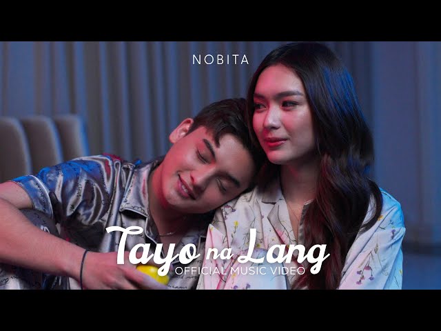 NOBITA - Tayo Na Lang (Official Music Video)