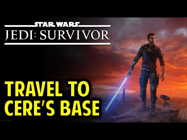 Travel to Cere's Base | Star Wars Jedi: Survivor
