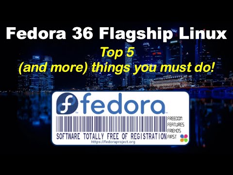 Fedora 36 Flagship Linux: Top 5 (and more) things you must do!