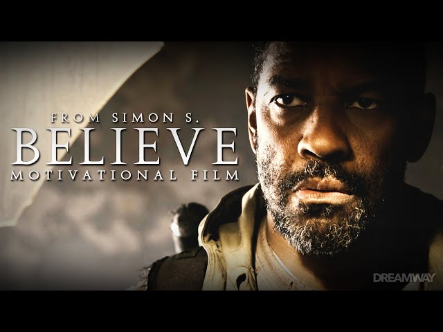 BELIEVE | Motivational Film (HD)
