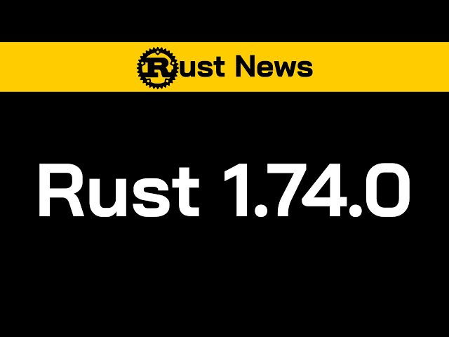 Rust 1.74.0