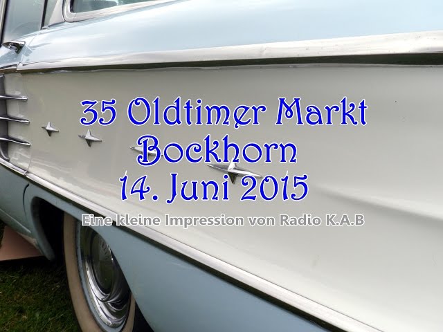 35 Years Oldtimer Market Bockhorn (Germany) Juny 14, 2015