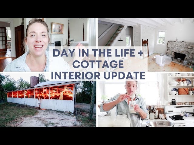 Day in the Life + Cottage UPDATE