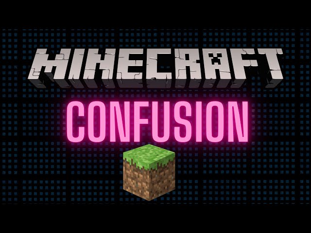 Minecraft Confusion