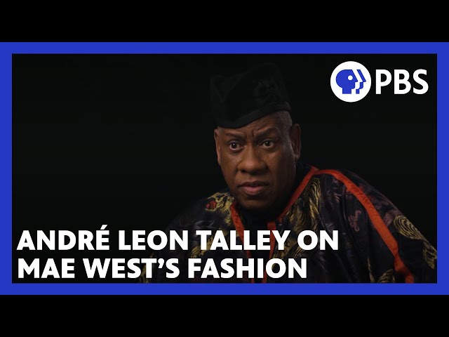 André Leon Talley on Mae West’s impact on fashion and style | American Masters | PBS