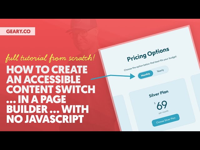 Create an Accessible Content Switch ... From Scratch ... In a Page Builder ... With NO Javascript!