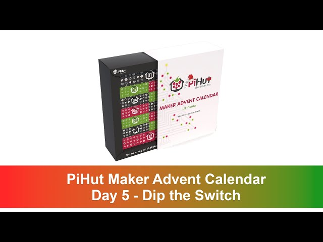 PiHut Maker Advent Calendar Day 5 Dip the switch
