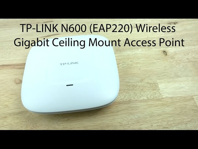How To Setup a TP-LINK EAP220 N600 Wireless Access Point with the EAP Controller Software