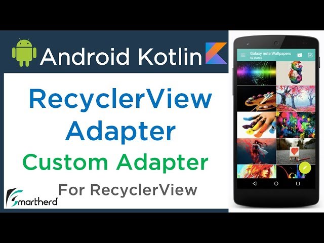 Android Custom RecyclerView Adapter example. Android Kotlin Tutorial. #3.4