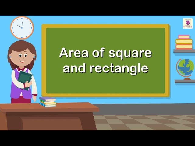 Area of Square and Rectangle | Mathematics Grade 5 | Periwinkle