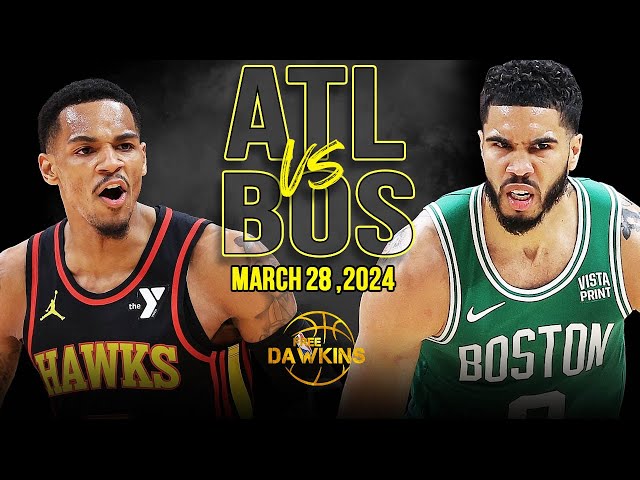 Atlanta Hawks vs Boston Celtics Full Game Highlights | March 28, 2024 | FreeDawkins