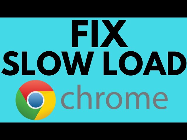 How to Fix Slow Google Chrome - 2021 - Speed Up Google Chrome