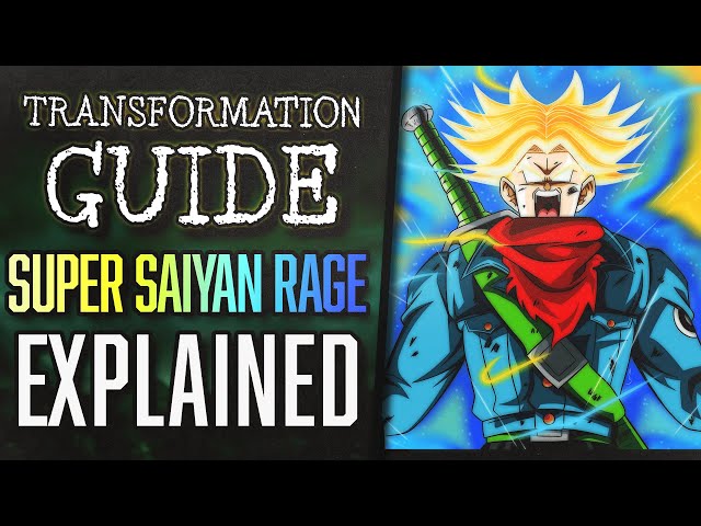 Super Saiyan Rage Explained