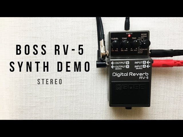 Boss RV-5 Reverb - Synth Demo in Stereo