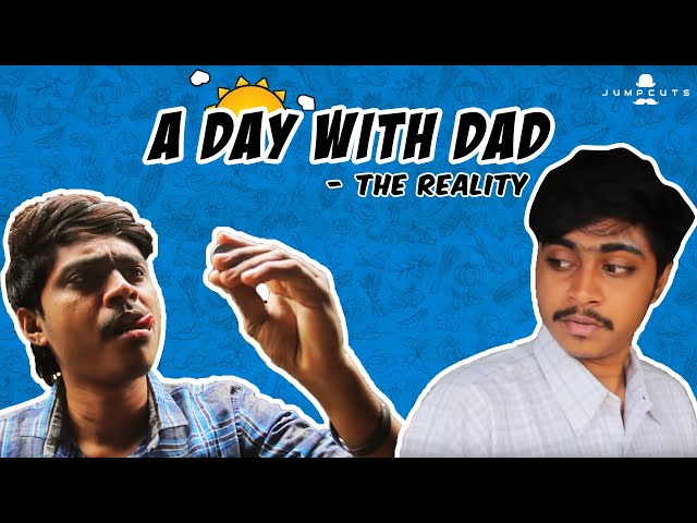 A Day with Dad - The Reality